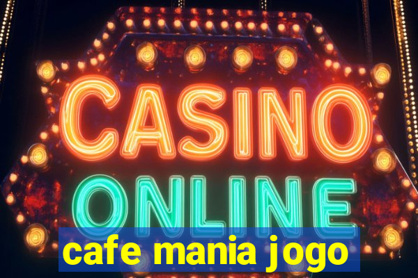 cafe mania jogo